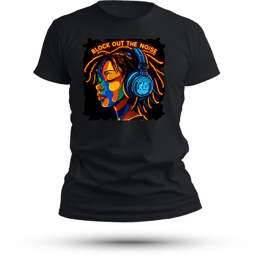 "Block out the Noise" - Classic Tee