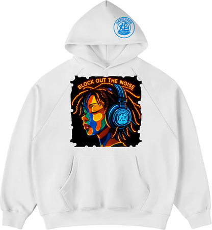 "Block out the Noise"